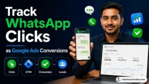 Track WhatsApp clicks Google Ads guide by Rubel Hasan Rokib